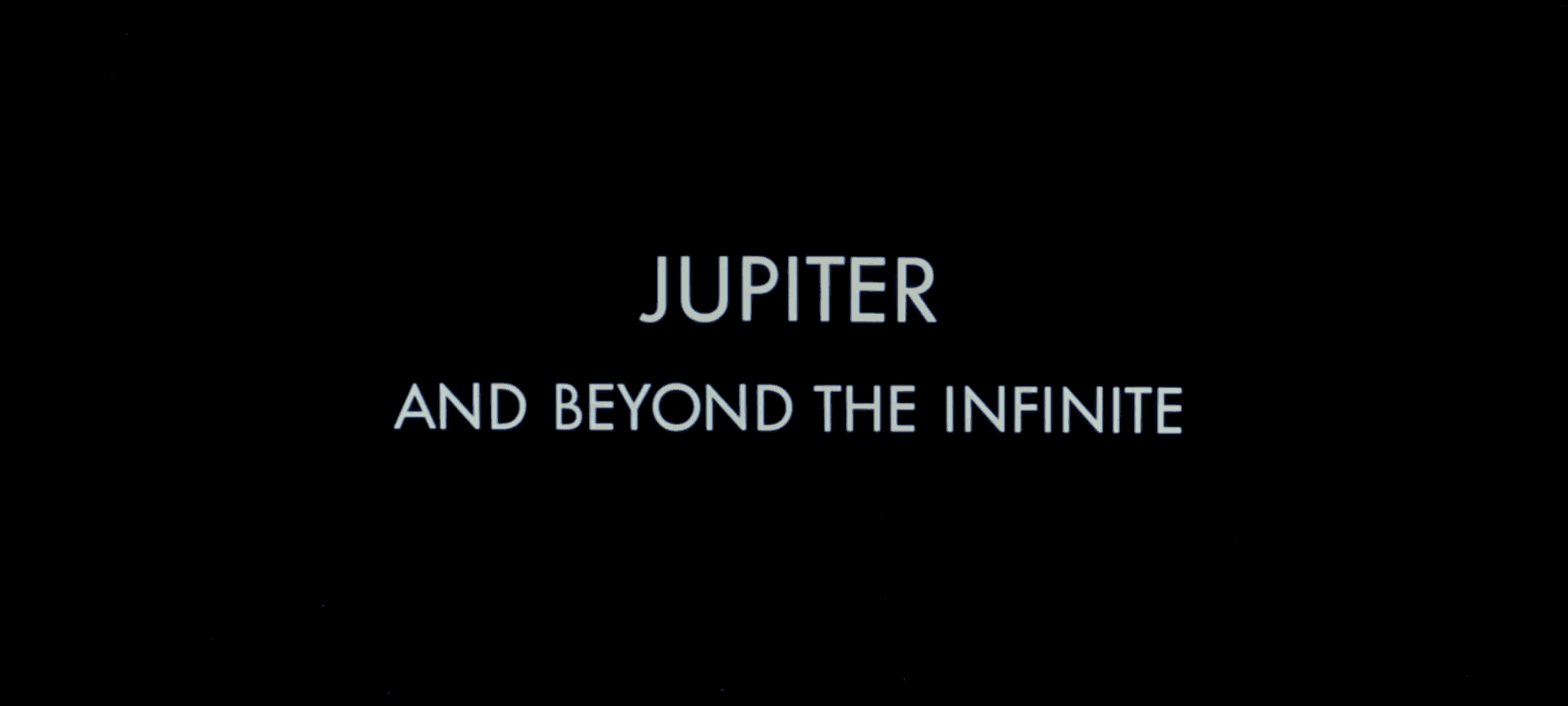 Jupiter and Beyond The Infinite